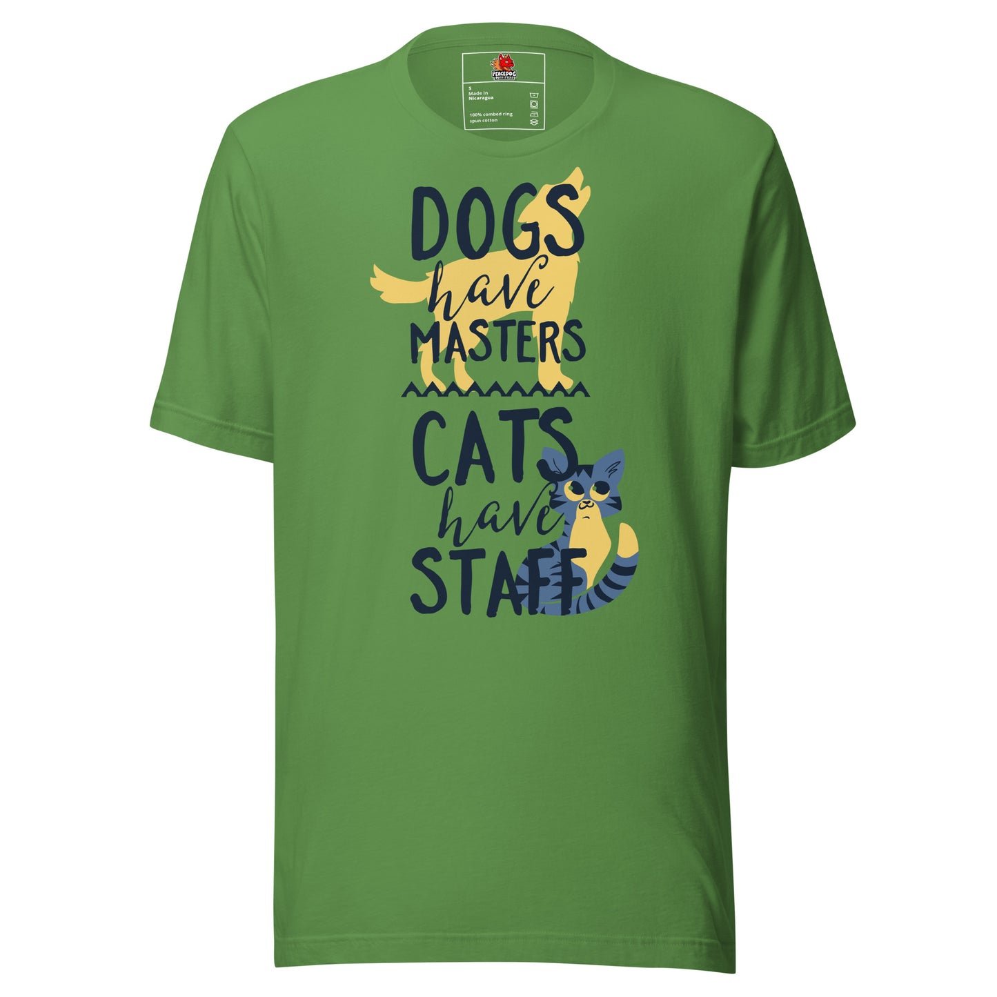 Dogs Have Masters, Cats Have Staff T-Shirt