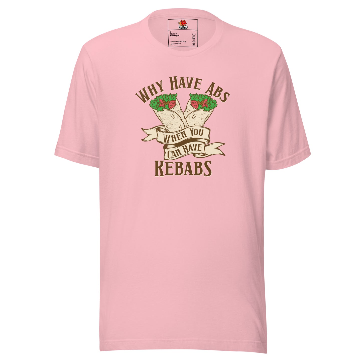 Why Have Abs When You Can Have Kebabs T-shirt