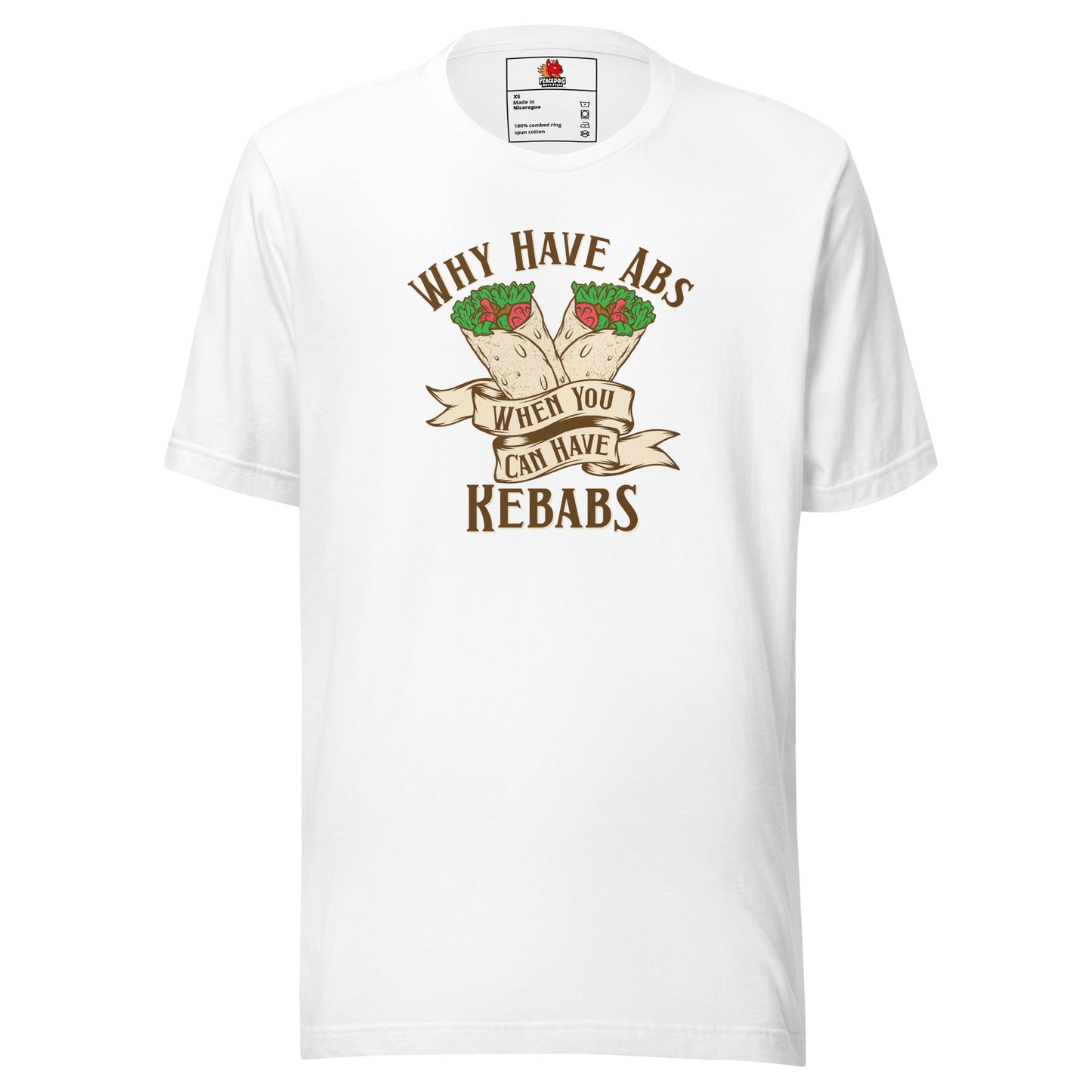 Why Have Abs When You Can Have Kebabs T-shirt
