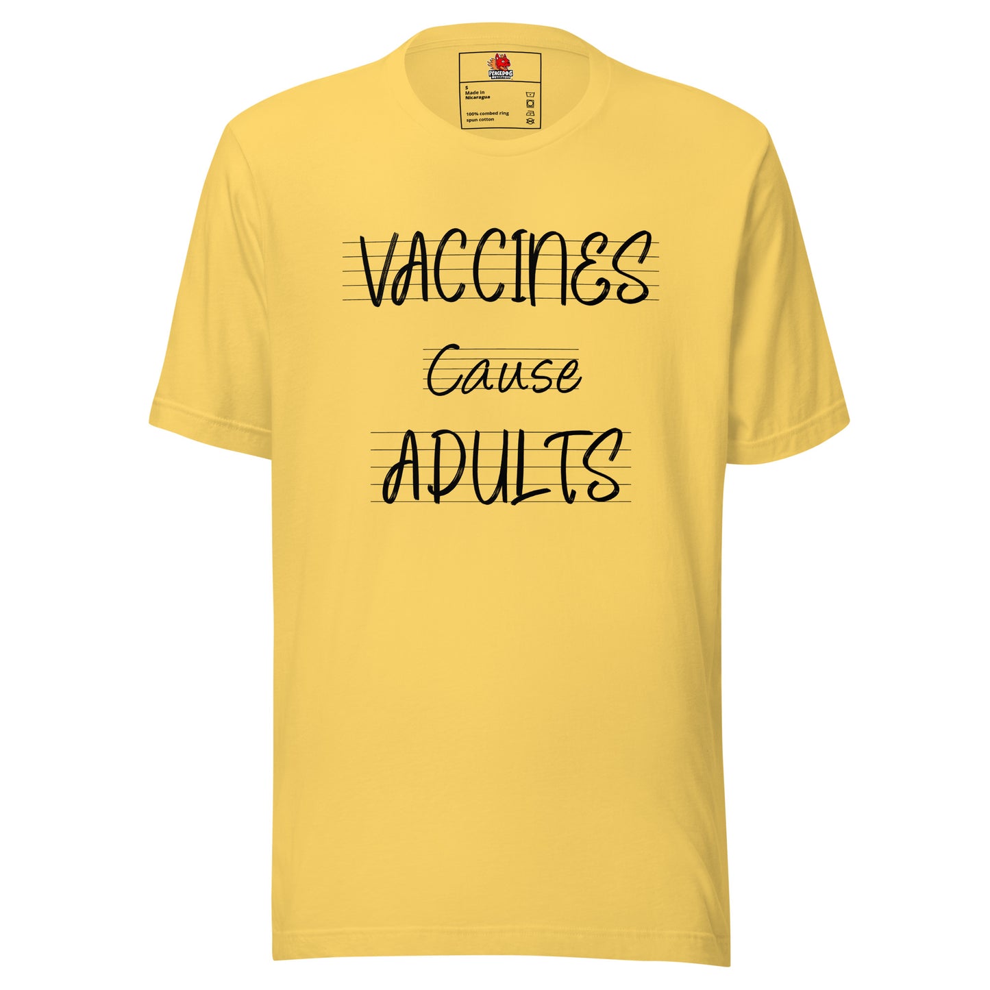 Vaccines Cause Adults T-shirt